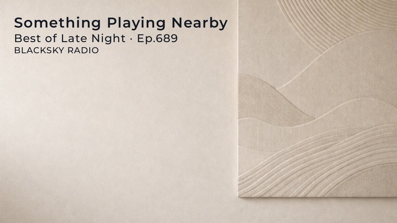 Something Playing Nearby · Atmospheric Downtempo