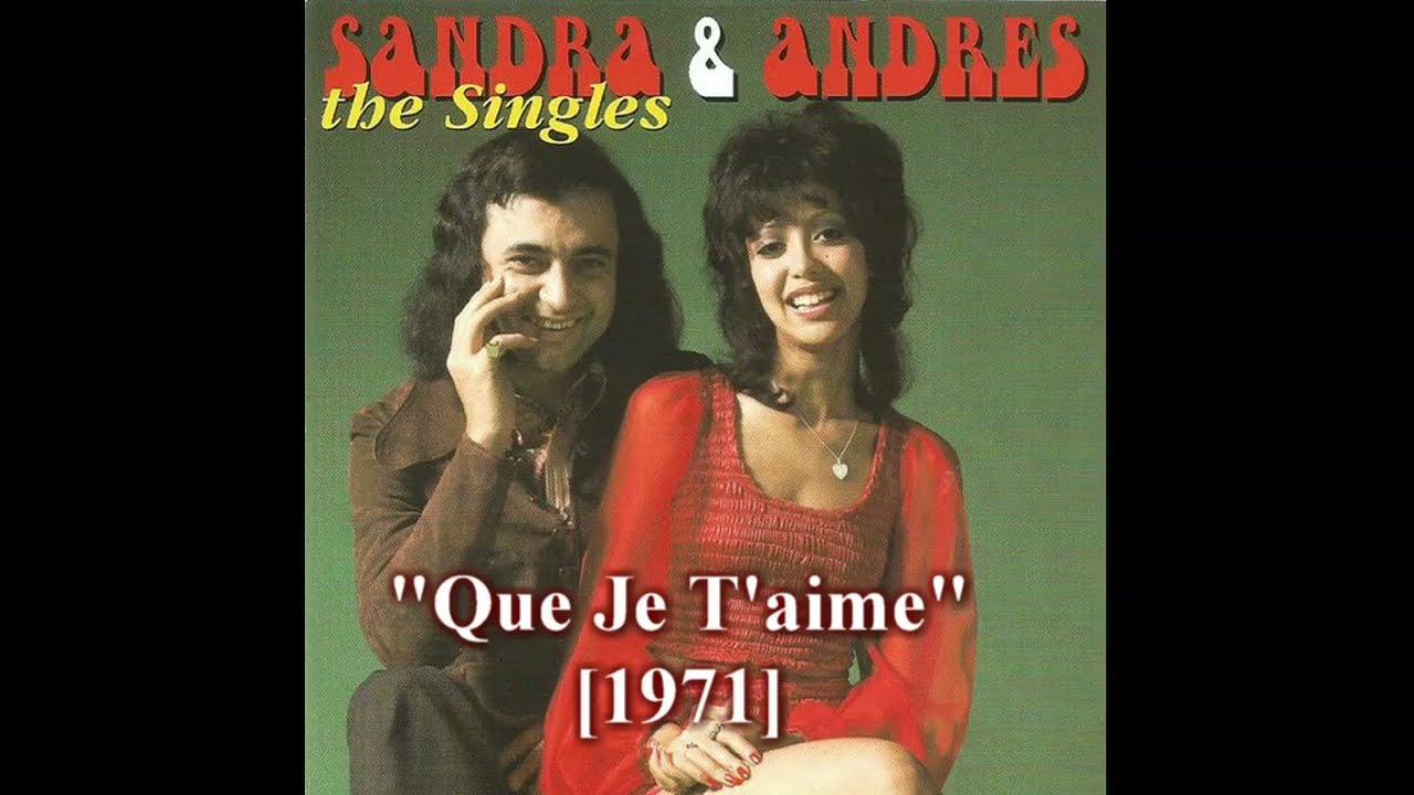 Sandra & Andres - Que Je T'aime (CD Singles)[1971].