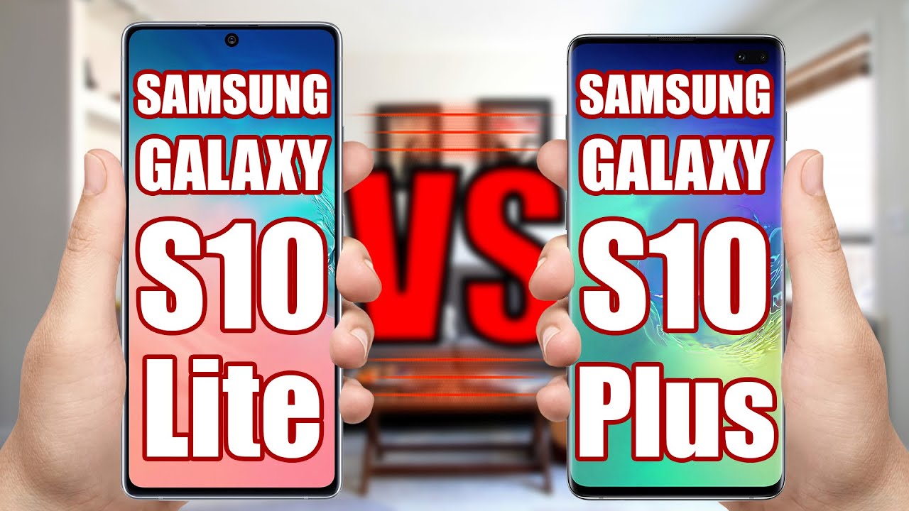 Samsung Galaxy S10 Lite vs Samsung Galaxy S10 Plus