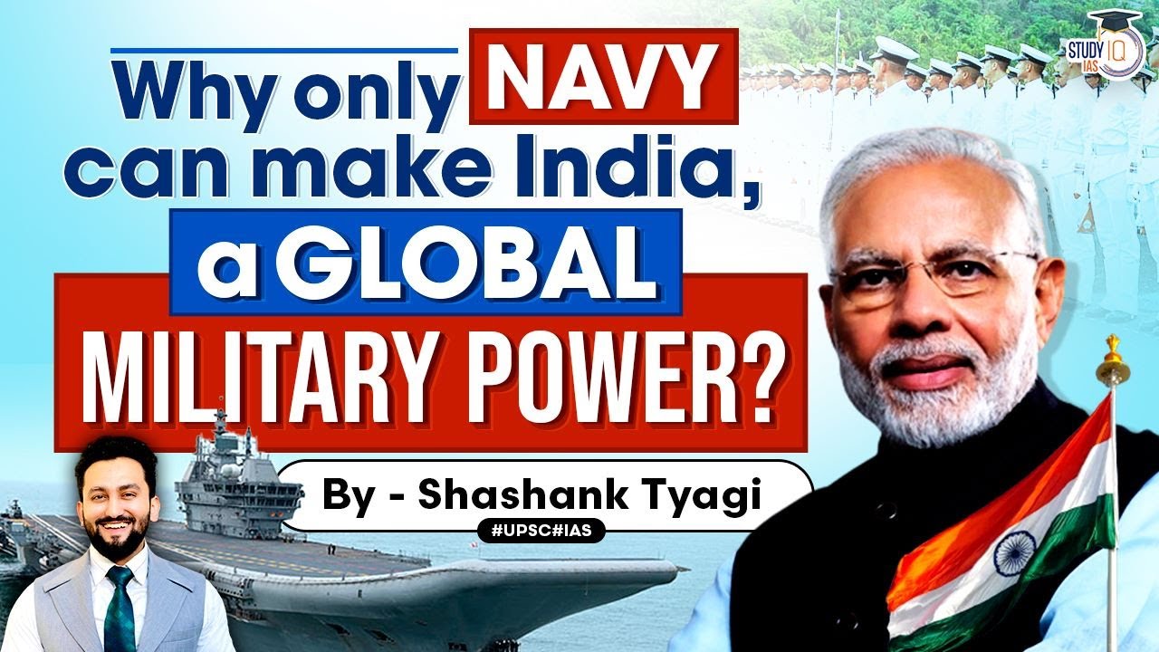 The Indian Navy: Missing Piece in India's Journey to Superpower Journey? | Geopolitics Simplified