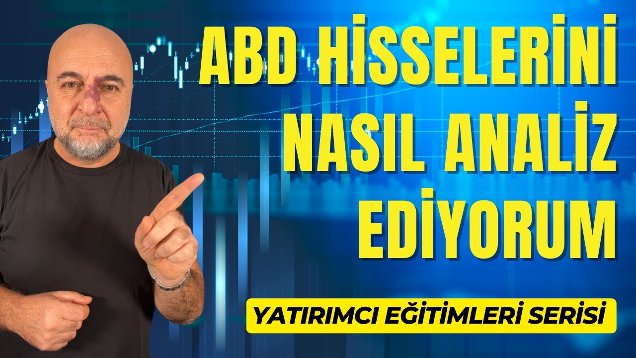 Hisse Senetlerini Nasıl Analiz Ediyorum?