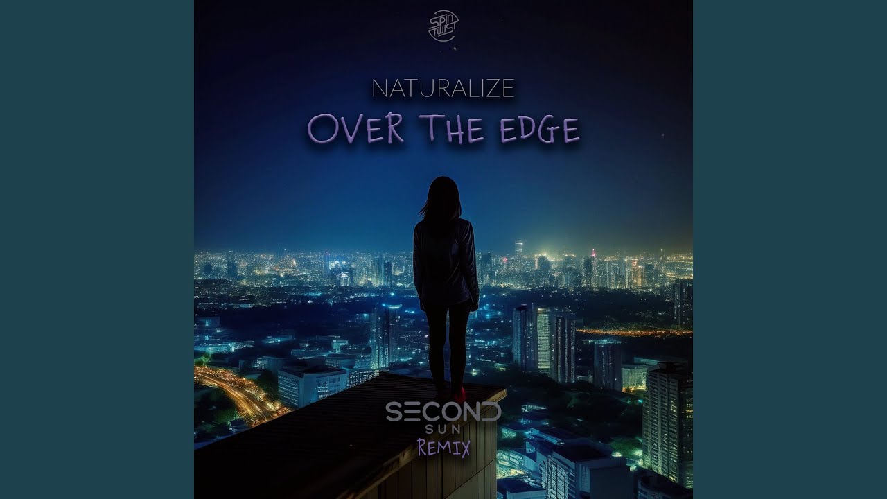 Over The Edge (Second Sun Remix)