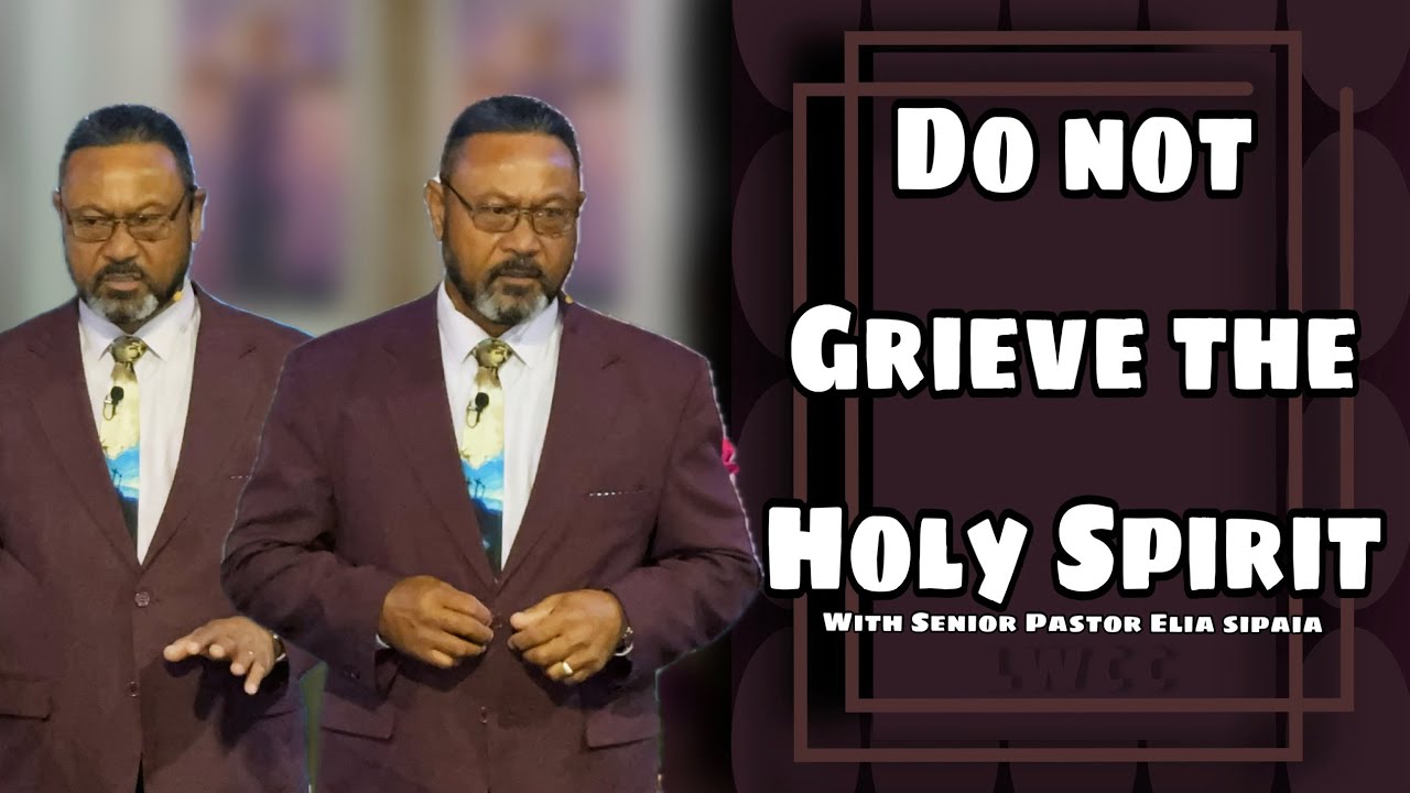 The Word of God for you Today: Do not Grieve the Holy Spirit!