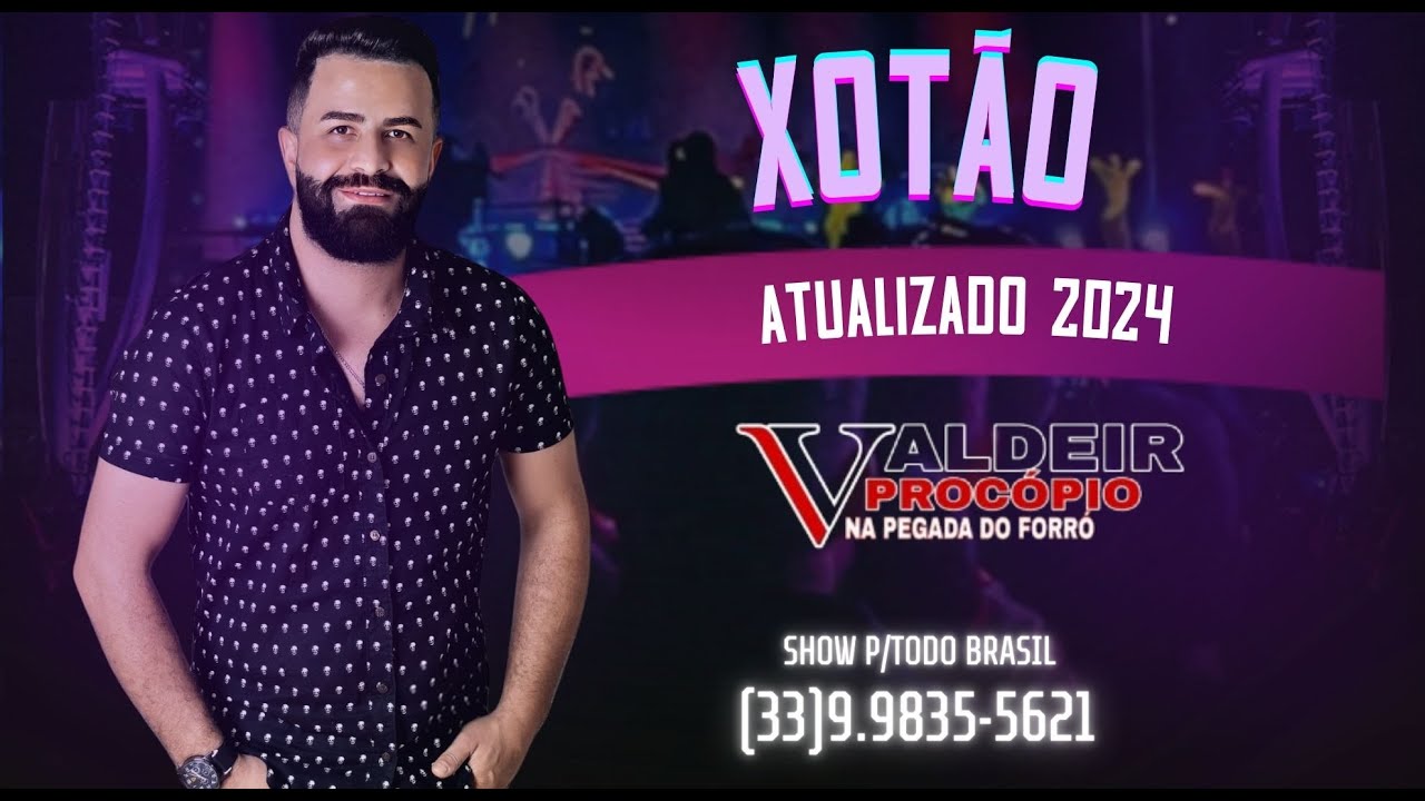 XOTÃO ATUALIZADO COM VALDEIR PROCÓPIO 2024