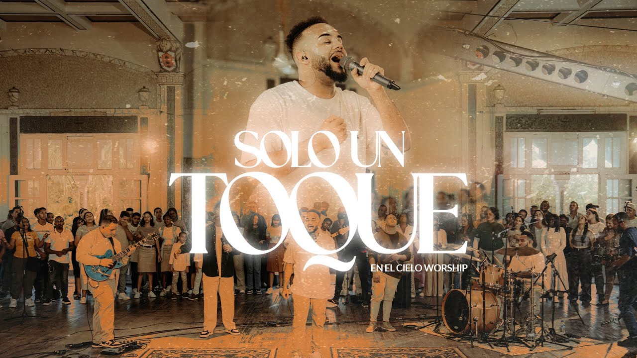 Solo Un Toque - En El Cielo Worship (Video Oficial)