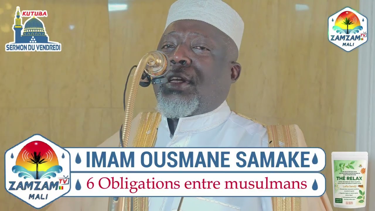 IMAM OUSMANE SAMAKE ( 6 Obligations entre musulmans )