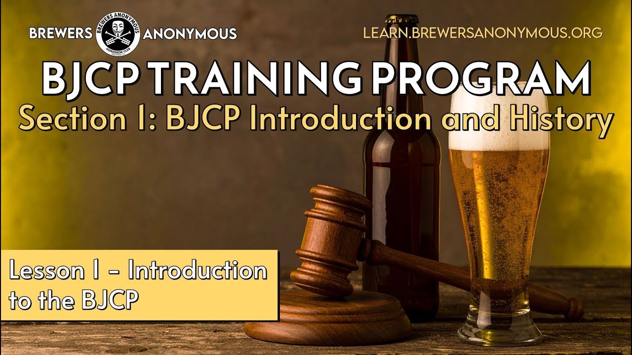 BJCP Training: Section 1 BJCP Introduction and History - Lesson 1 Introduction to the BJCP