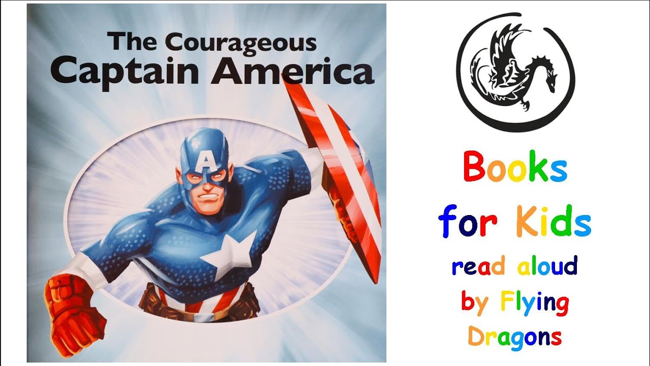 The Courageous Captain America - Marvel Super Heroes | Books Read Aloud for Children | Audiobooks