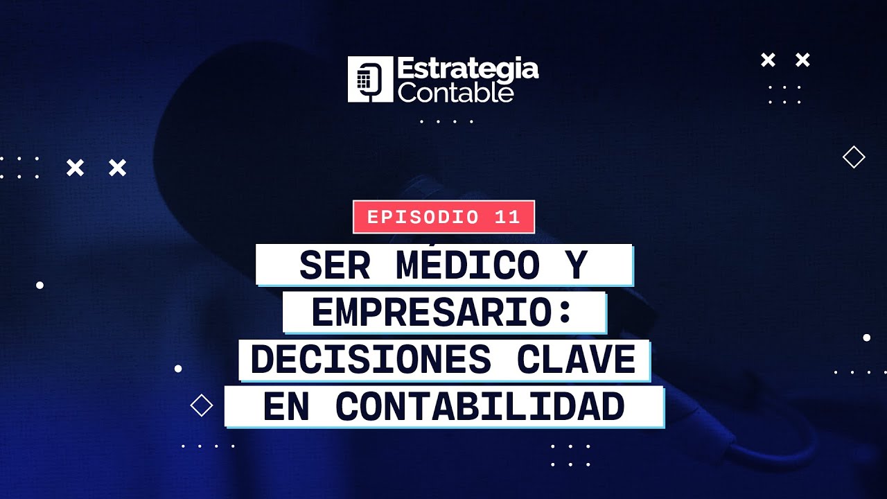 Episodio 11 | La contabilidad también es salud para la empresa | Hermógenes Palacios