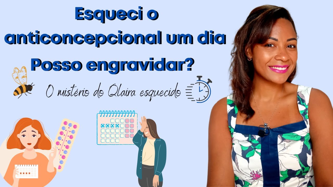 ESQUECI O ANTICONCEPCIONAL UM DIA POSSO ENGRAVIDAR?