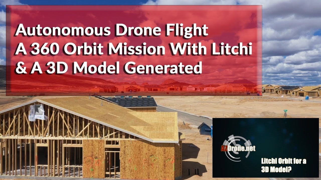 Autonomous DJI Drone Flight - A Litchi Orbit For Creating a 3D Model