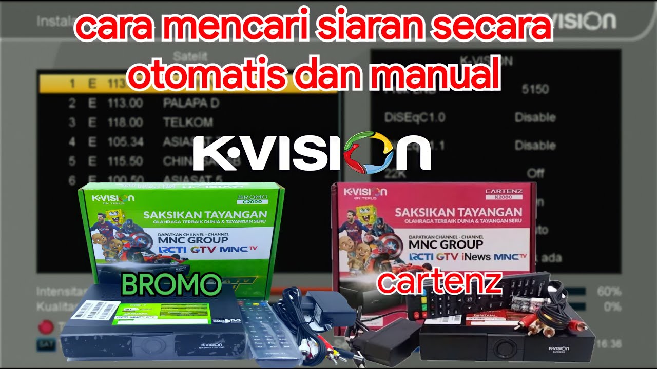 cara mencari siaran secara otomatis dan manual di kvision bromo dan cartenz