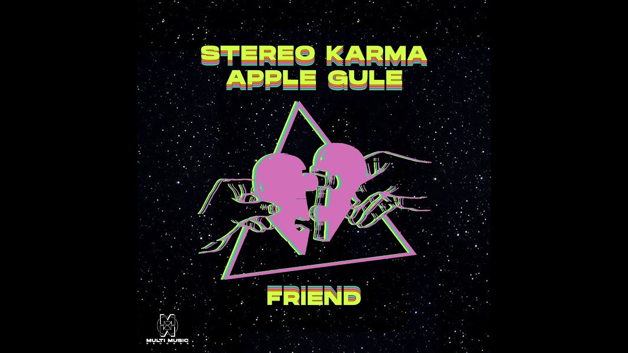 Stereo Karma, Apple Gule - Friend (Lyric Video)