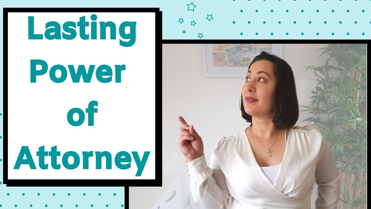 Making a Lasting Power of Attorney UK