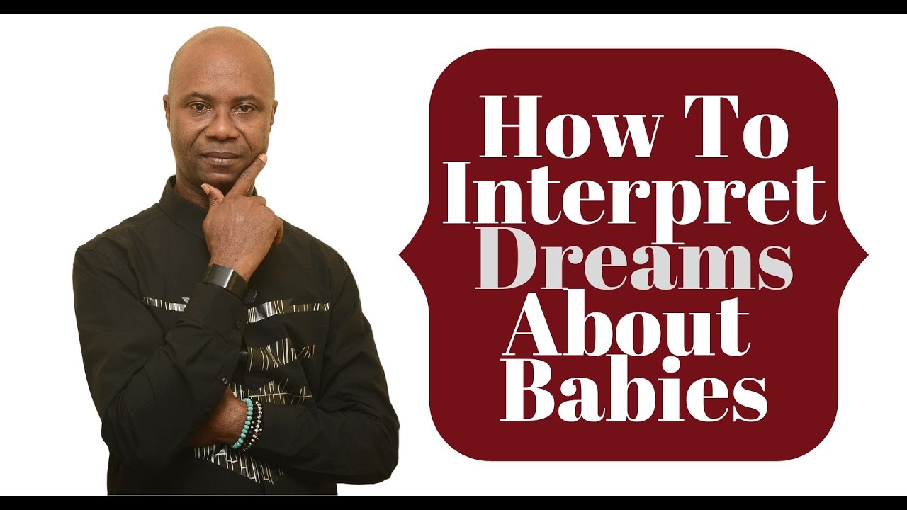 DREAMS ABOUT BABIES - HOW TO INTERPRET IT