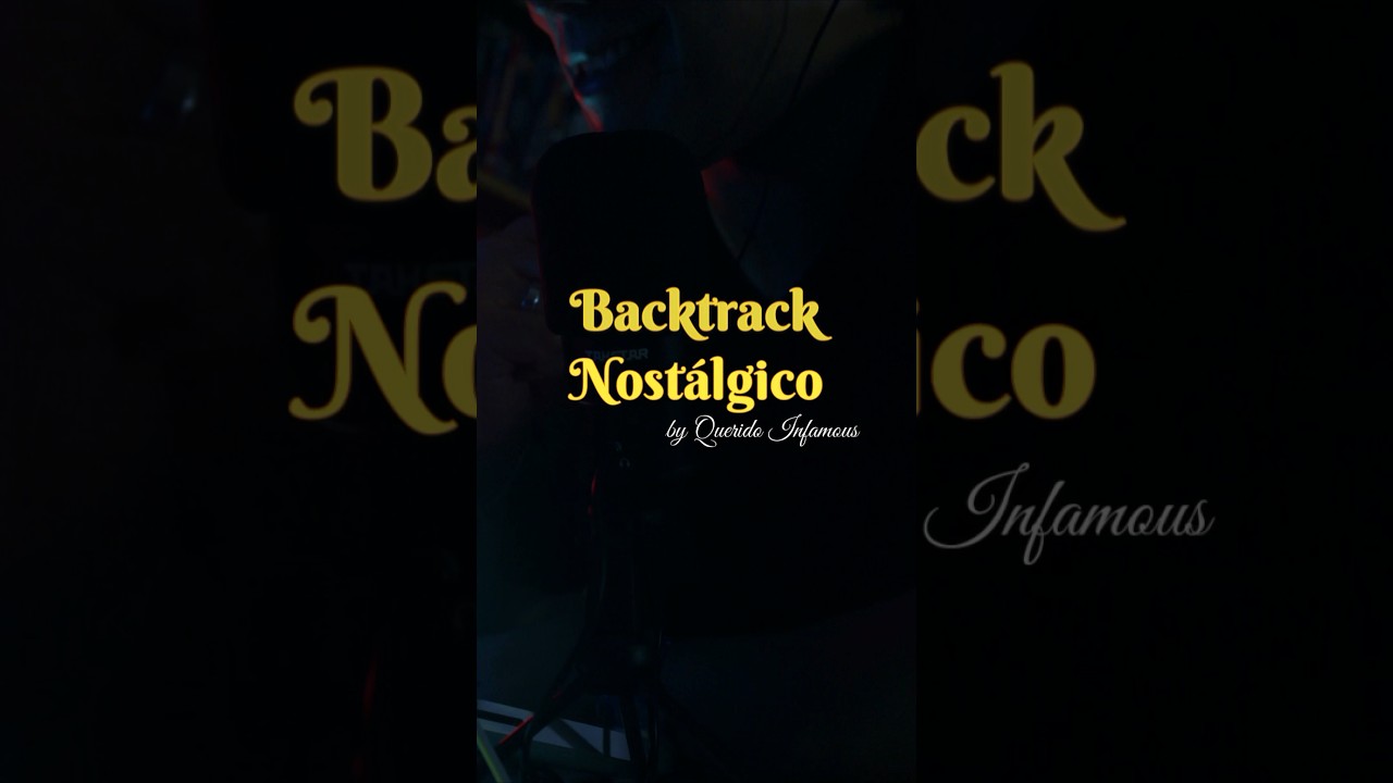 Backtrack Nost&aacute;lgico by Querido Infamous
