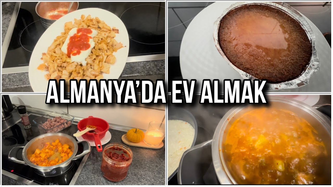 Almanya’da ev almak günlük vlog mutfakta çok kolay harika yemekler ￼