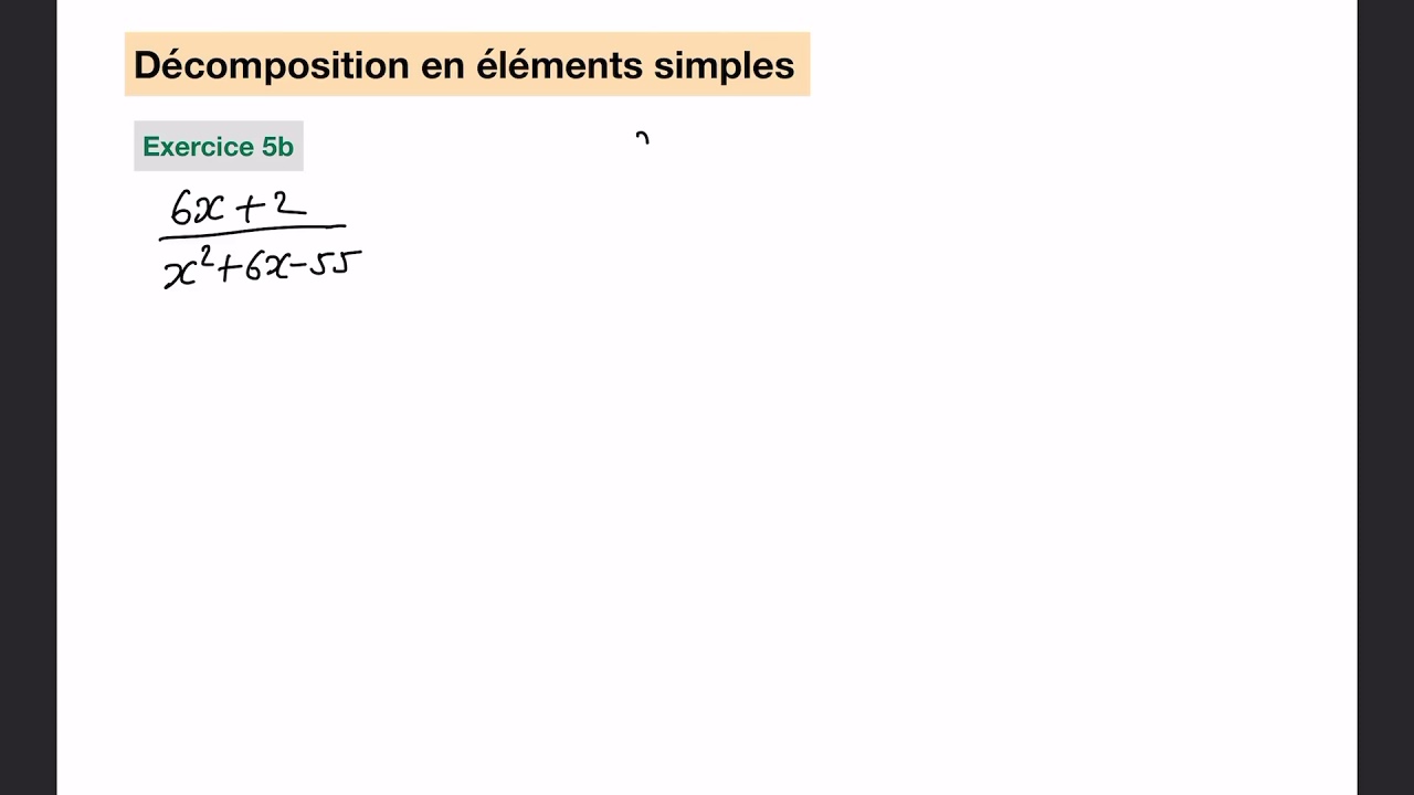 Décomposition en éléments simples (exercice 5b)
