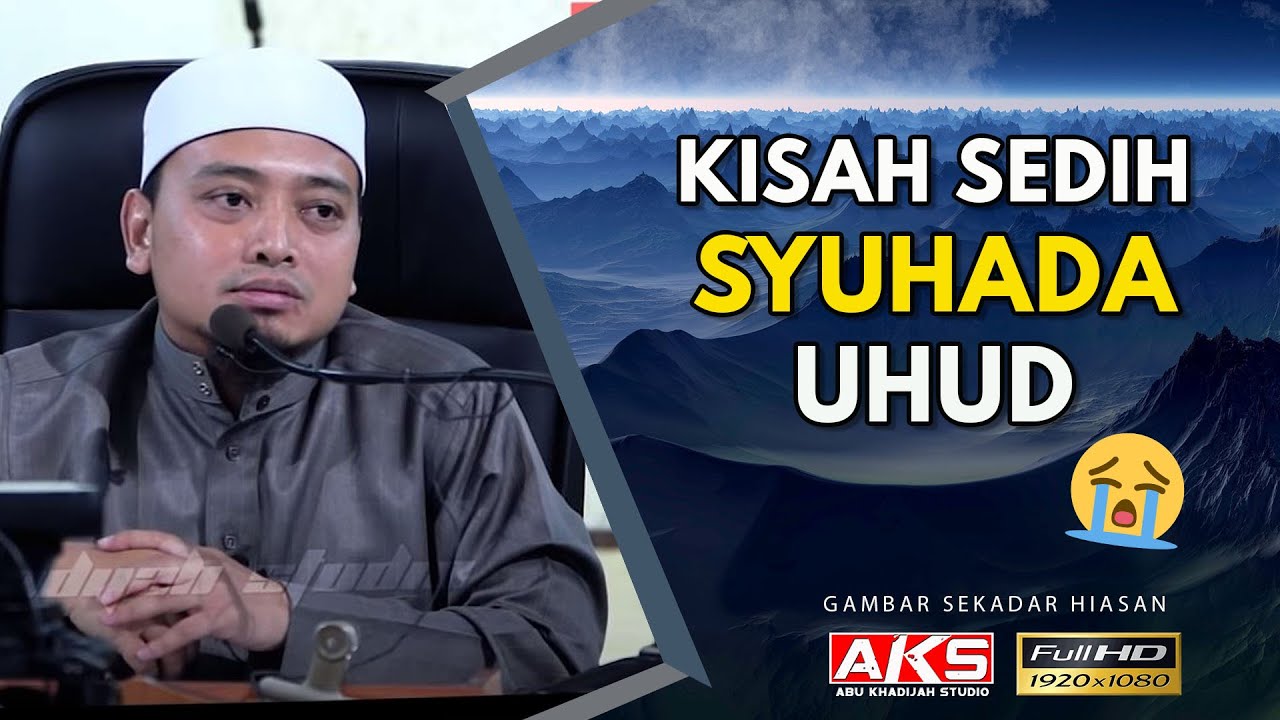 40 | Kisah Sedih Syuhada Uhud 😥 | Ustaz Wadi Annuar