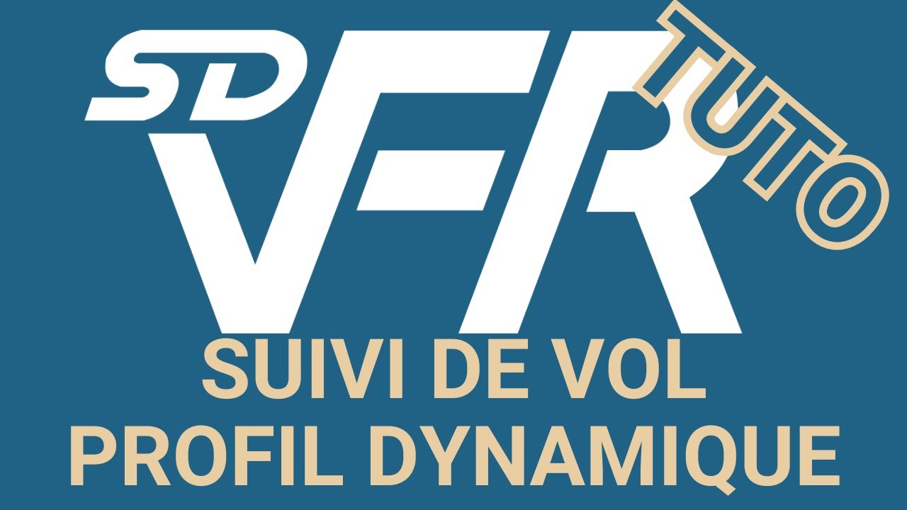 SDVFR Next - Suivi de vol (profil dynamique)