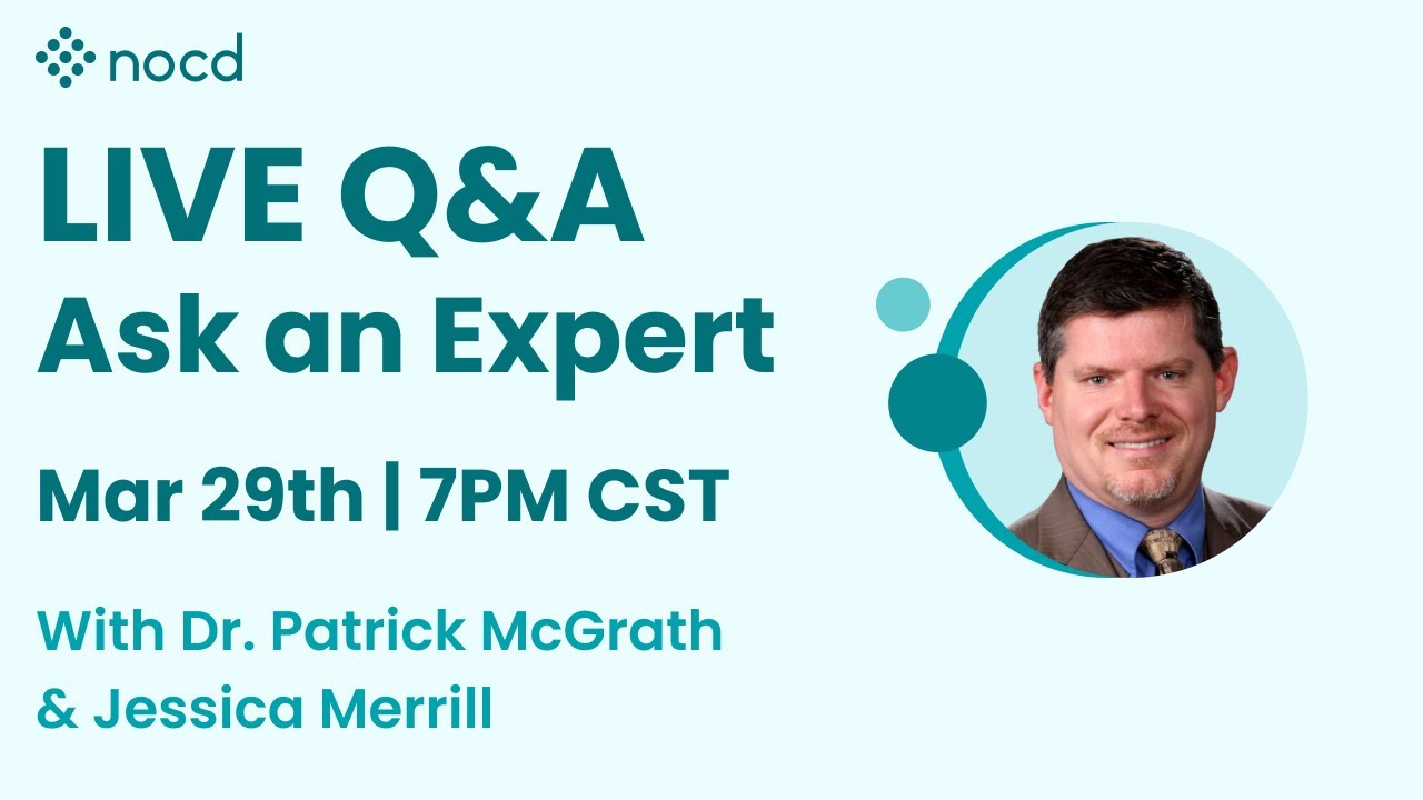 Ask an Expert Live OCD Q&A with Dr. Patrick McGrath and Jessica Merrill