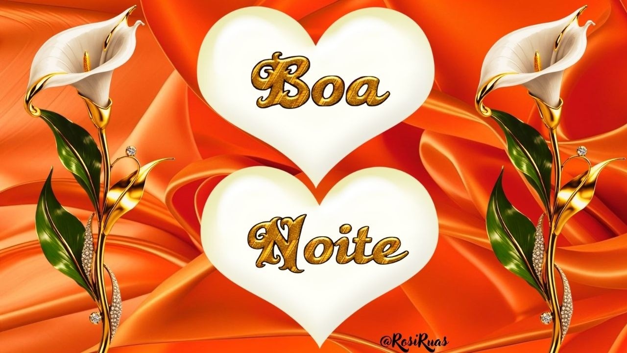 Boa Noite! Amor, paz e carinho no coração!#boanoite #mensagemboanoite