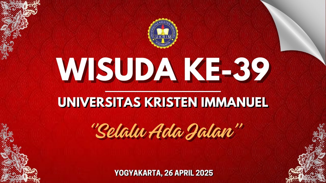 SIDANG SENAT TERBUKA WISUDA KE-39 UKRIM DIPLOMA, SARJANA & PASCASARJANA 2025
