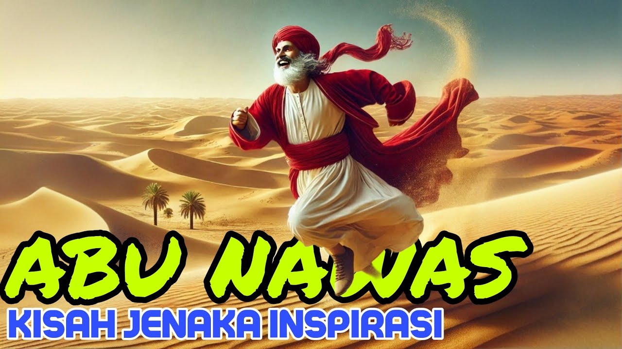 KISAH ABU NAWAS YANG DITUNGGU-TUNGGU