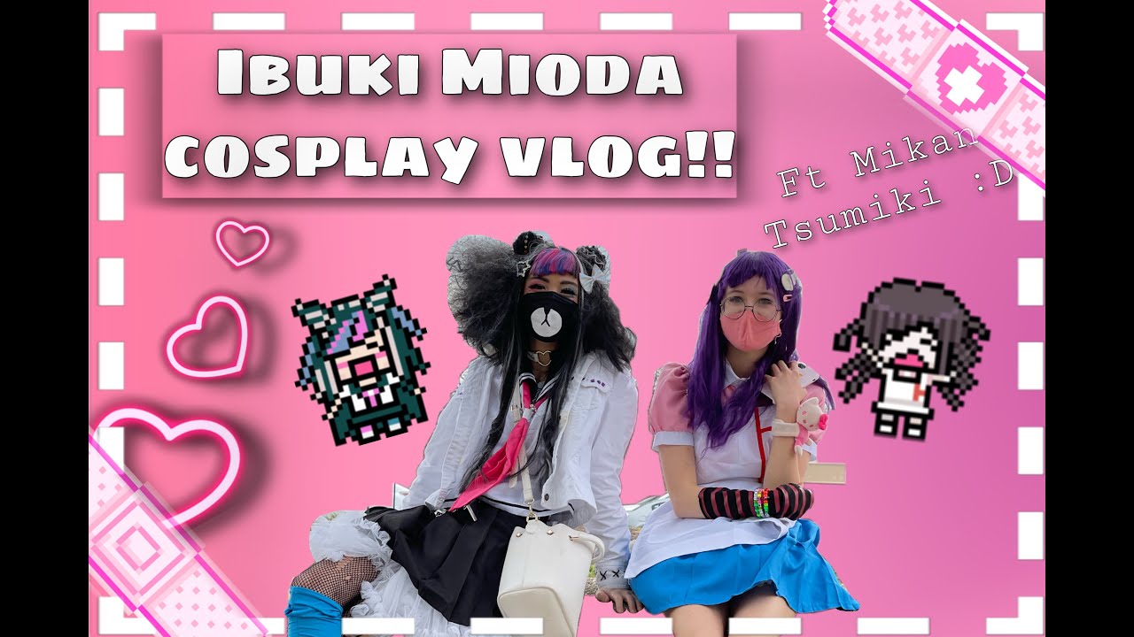 IBUKI MIODA VLOG FT MIKAN TSUMIKI!! | Danganronpa Cosplay