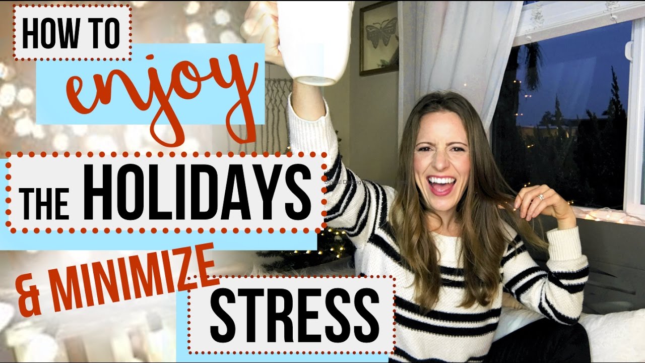 5 Tips to Enjoy the Holidays & Reduce Stress!