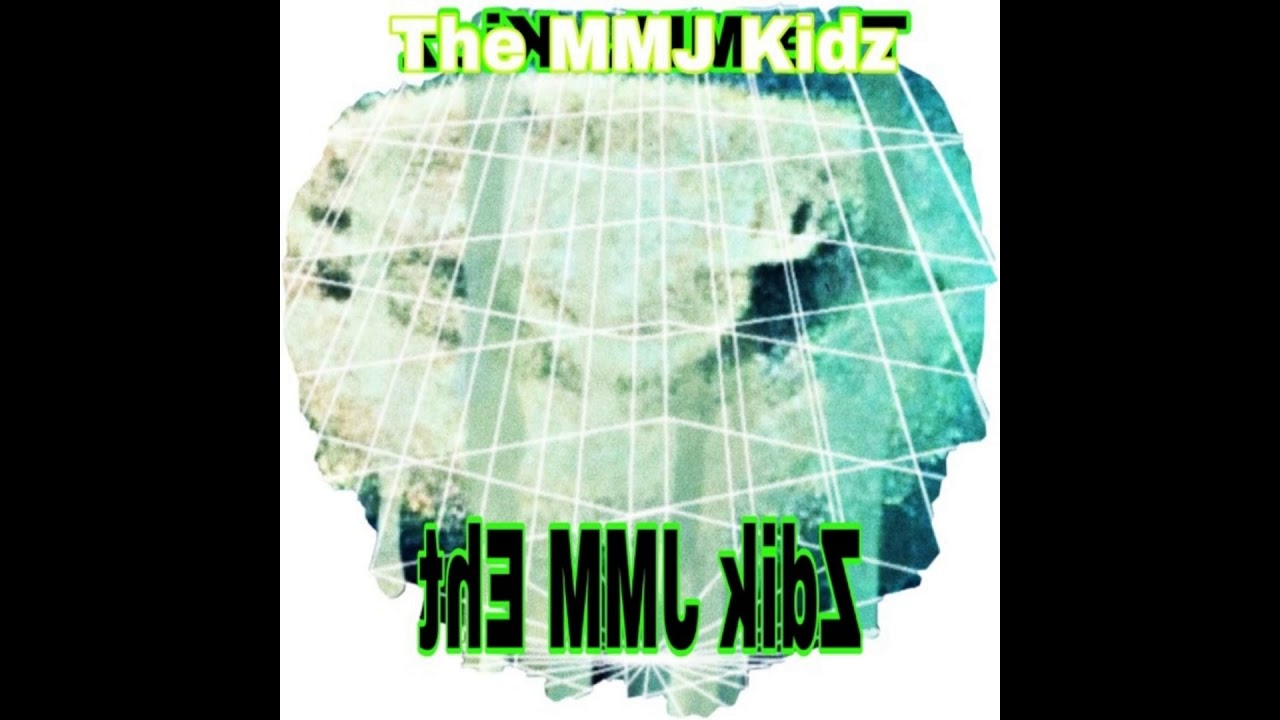The MMJ Kidz - Zdik JMM Eht - 21 Oh