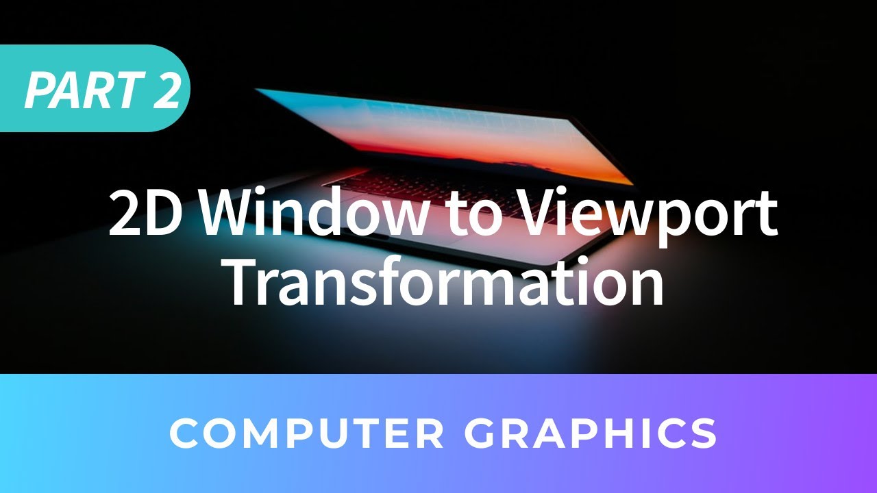 Part2|Window to Viewport transformation in Computer Graphics