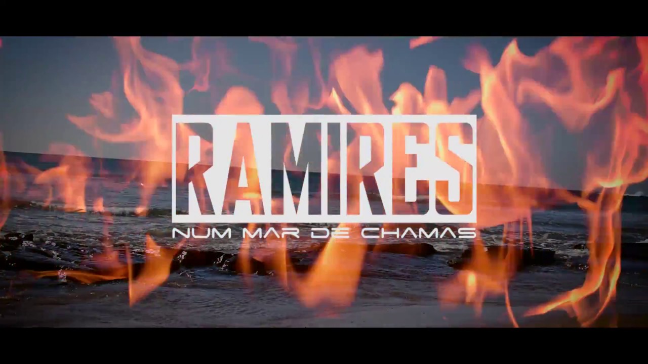 Ramires - Num mar de chamas (Official Video)
