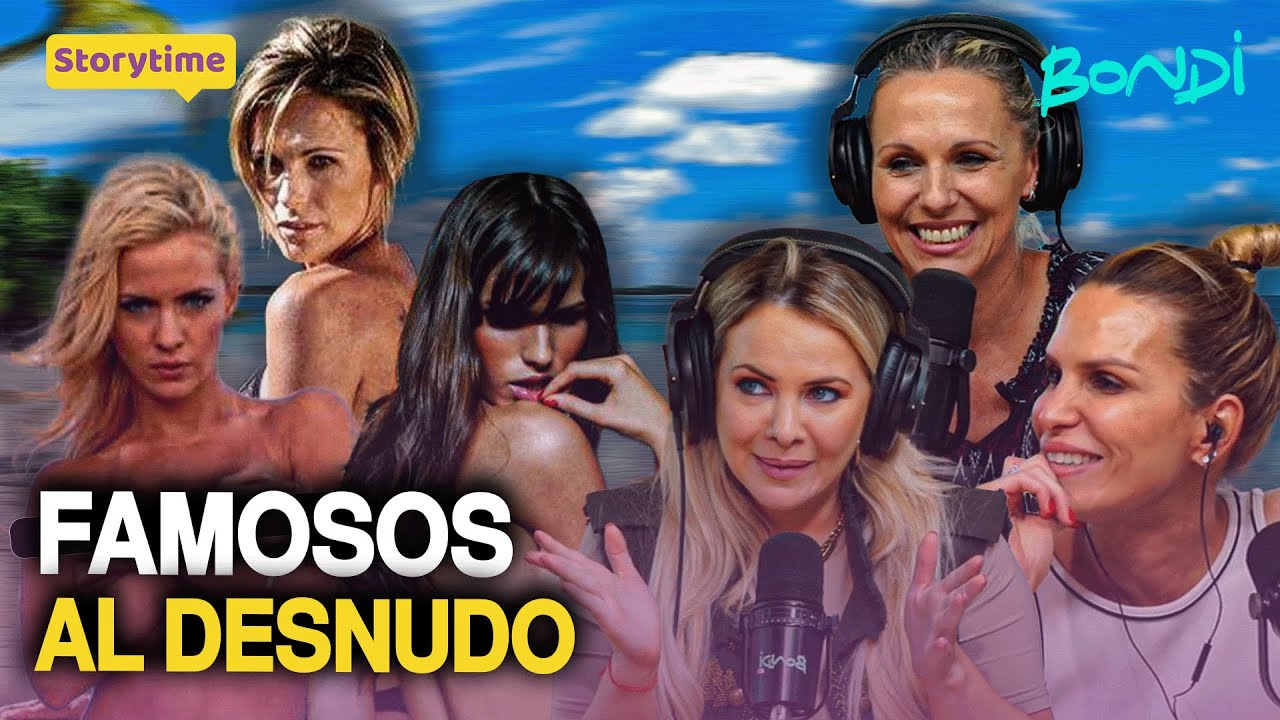 ESCÁNDALO Y POLÉMICA: FAMOSOS AL DESNUDO | STORYTIME 29/01 #bondi #lam