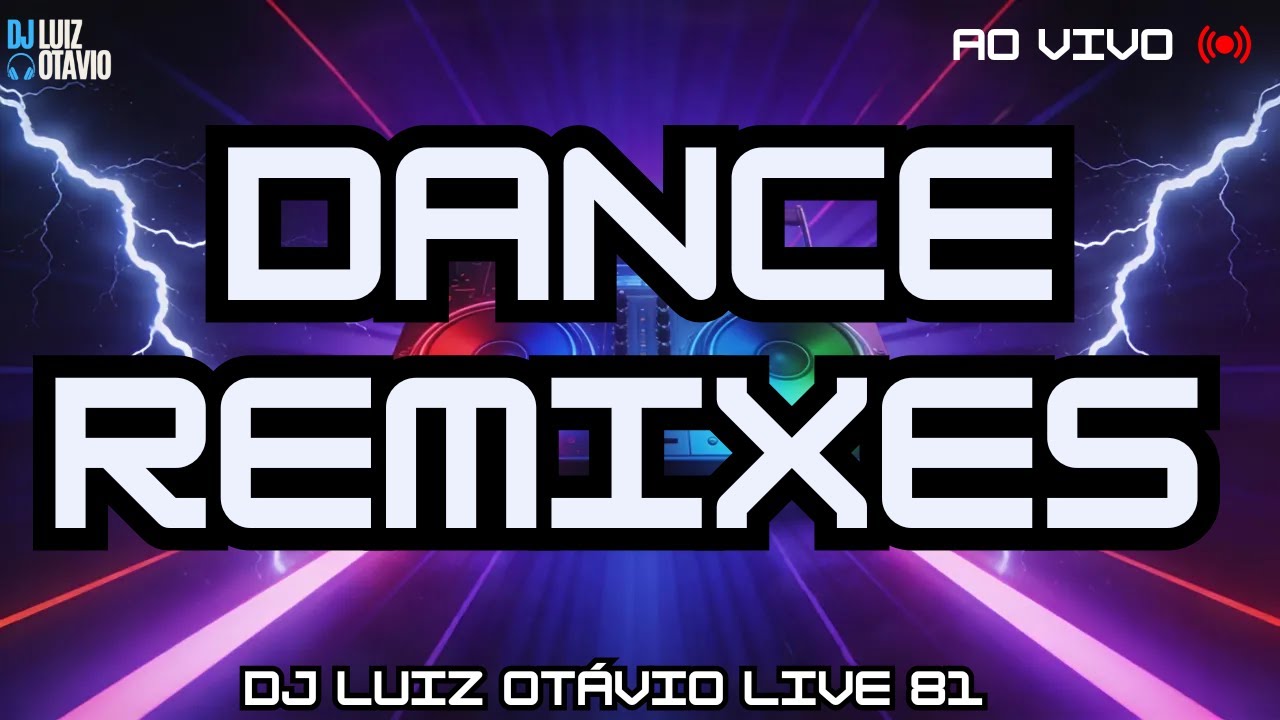 DANCE REMIXES - AO VIVO 🔊🔥 80s, 90s, 2000s e Atuais! (LIVE 81)🎧