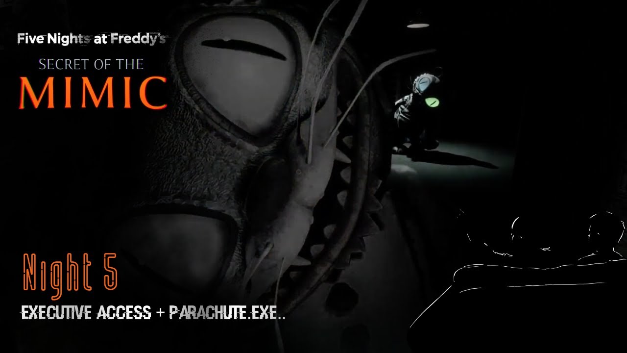FNAF Secret of the Mimic Night 5 - Executive Access & Parachute.exe