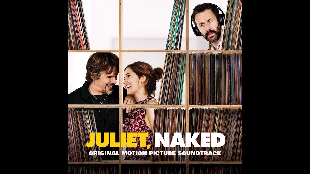 Juliet, Naked Soundtrack - 