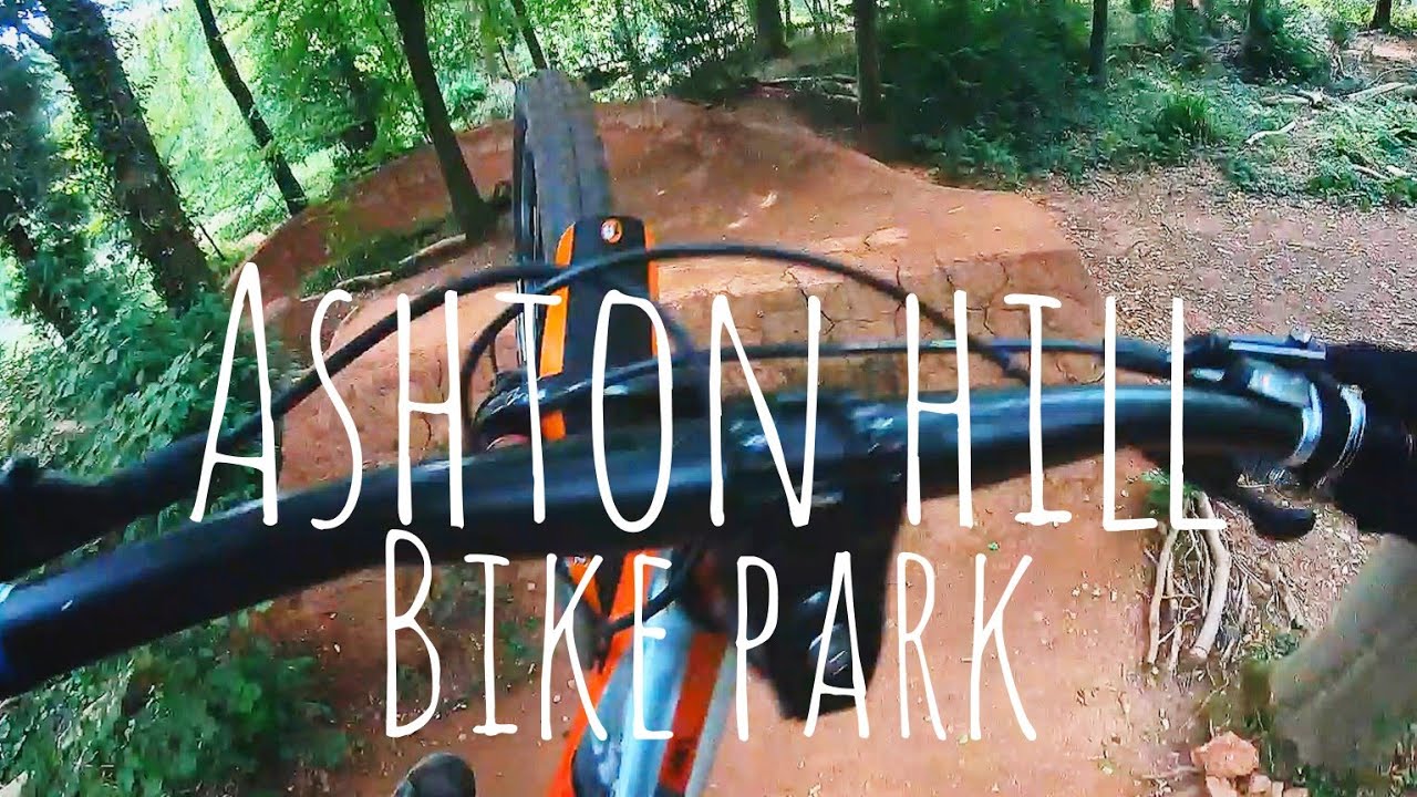 Ashton Hill Bike Park - BACK IN THE SUMMER