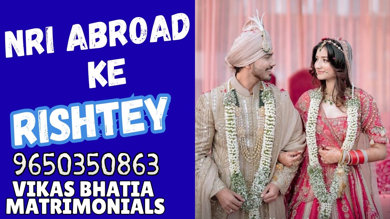 Nri Rishtey || usa Canada Dubai ke Rishtey || @9650350863 Don't miss out THIS VIDEO ❤️💍
