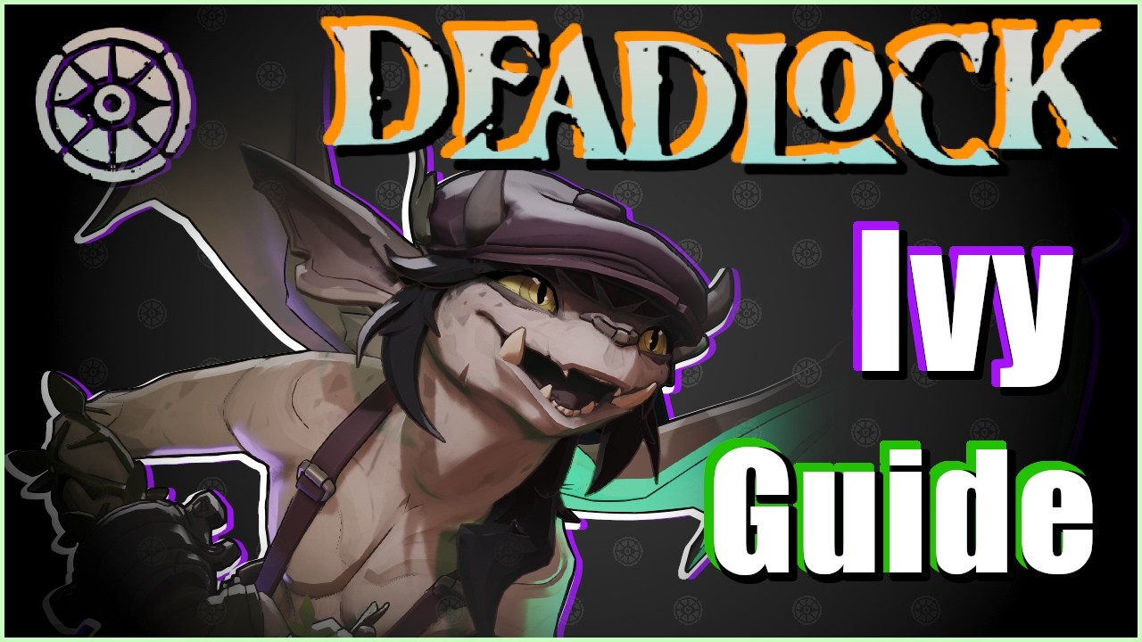 How To Play Ivy | Deadlock Hero Guide
