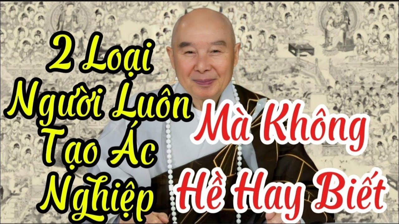 Tập 72 Hai Loại Người Luôn Tạo Ác Nghiệp Mà Không Hề Hay Biết | Pháp Sư Tịnh Không