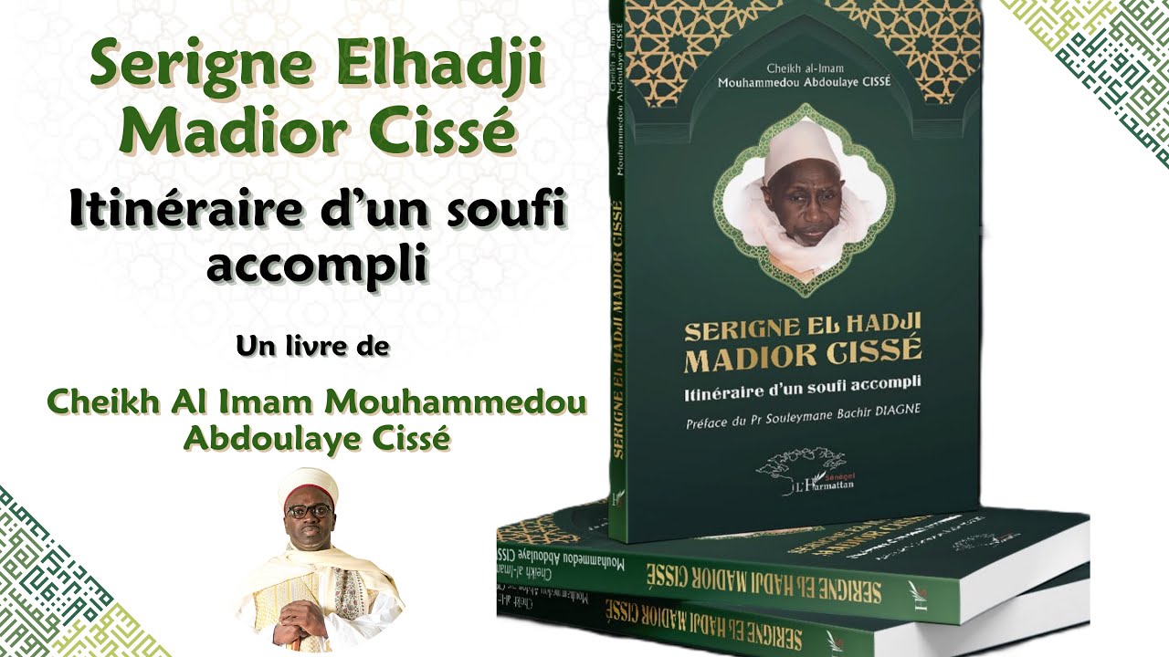 Serigne El Hadji Madior Cissé : Itinéraire d'un soufi Accompli