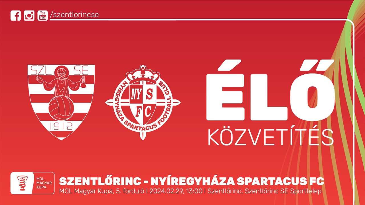 Élő közvetítés | Szentlőrinc - Nyíregyháza Spartacus FC | MOL Magyar Kupa 5. forduló