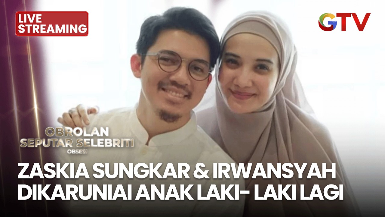 🔴 ZASKIA SUNGKAR & IRWANSYAH DI KARUNIAI ANAK LAKI LAGI | LIVE OBSESI | 23 FEBUARI 2026