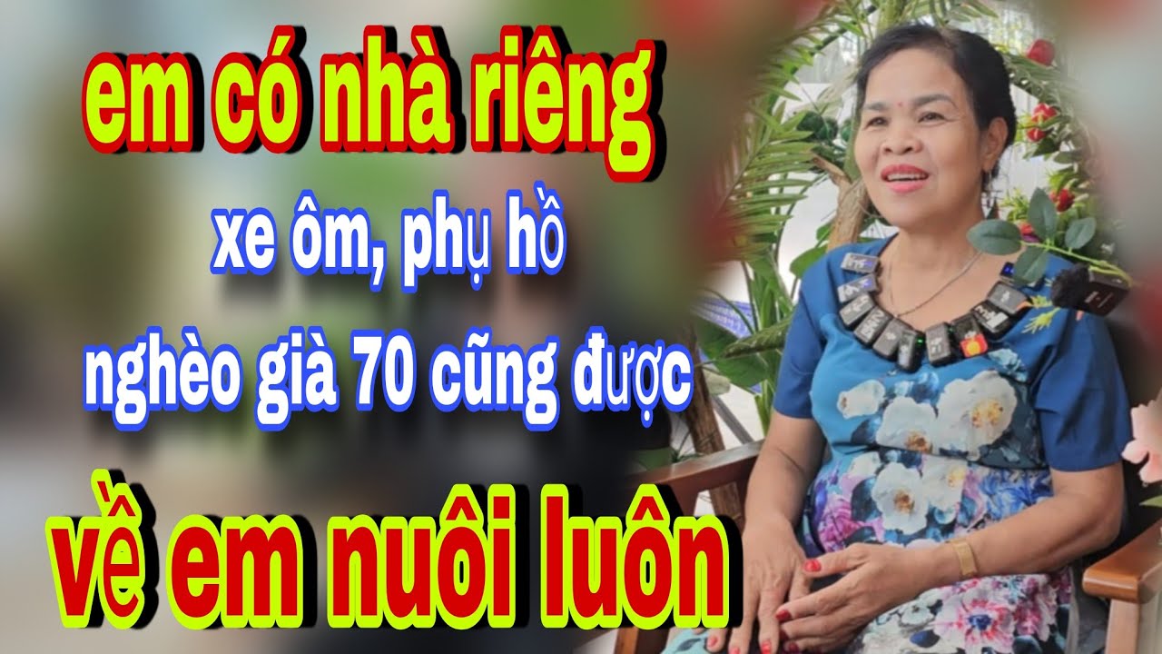 Em Có Nhà, Có Đất Anh Nào Thương 70 Cũng Được Về Em Nuôi Nhé