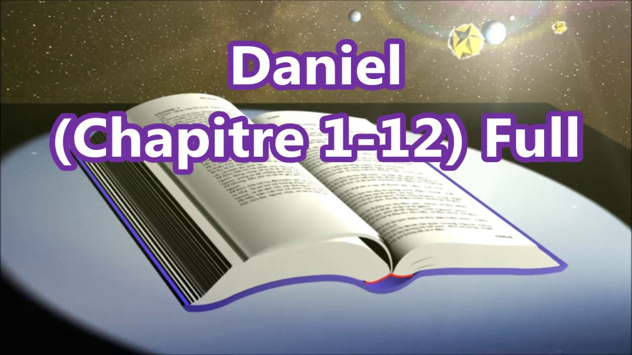 [27] Daniel,  Chapitre 1-12 Full, [French Holy Bible - Louis Segond] La Bible