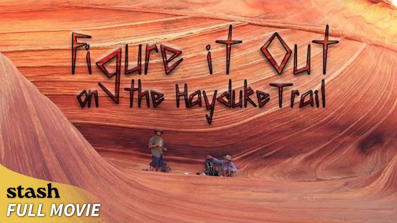 Figure It Out on the Hayduke Trail | Documentary | Full Movie