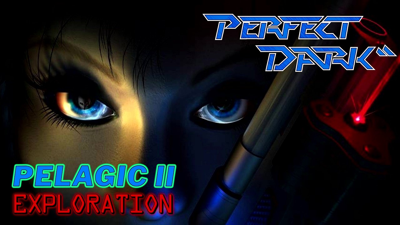 Perfect Dark N64 - Pelagic II: Exploration Remake