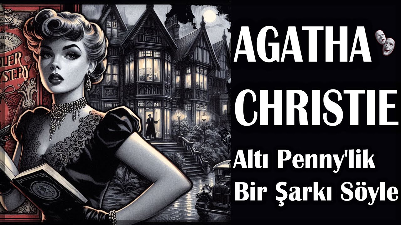 Altı Penny'lik Bir Şarkı Söyle - AGATHA CHRISTIE