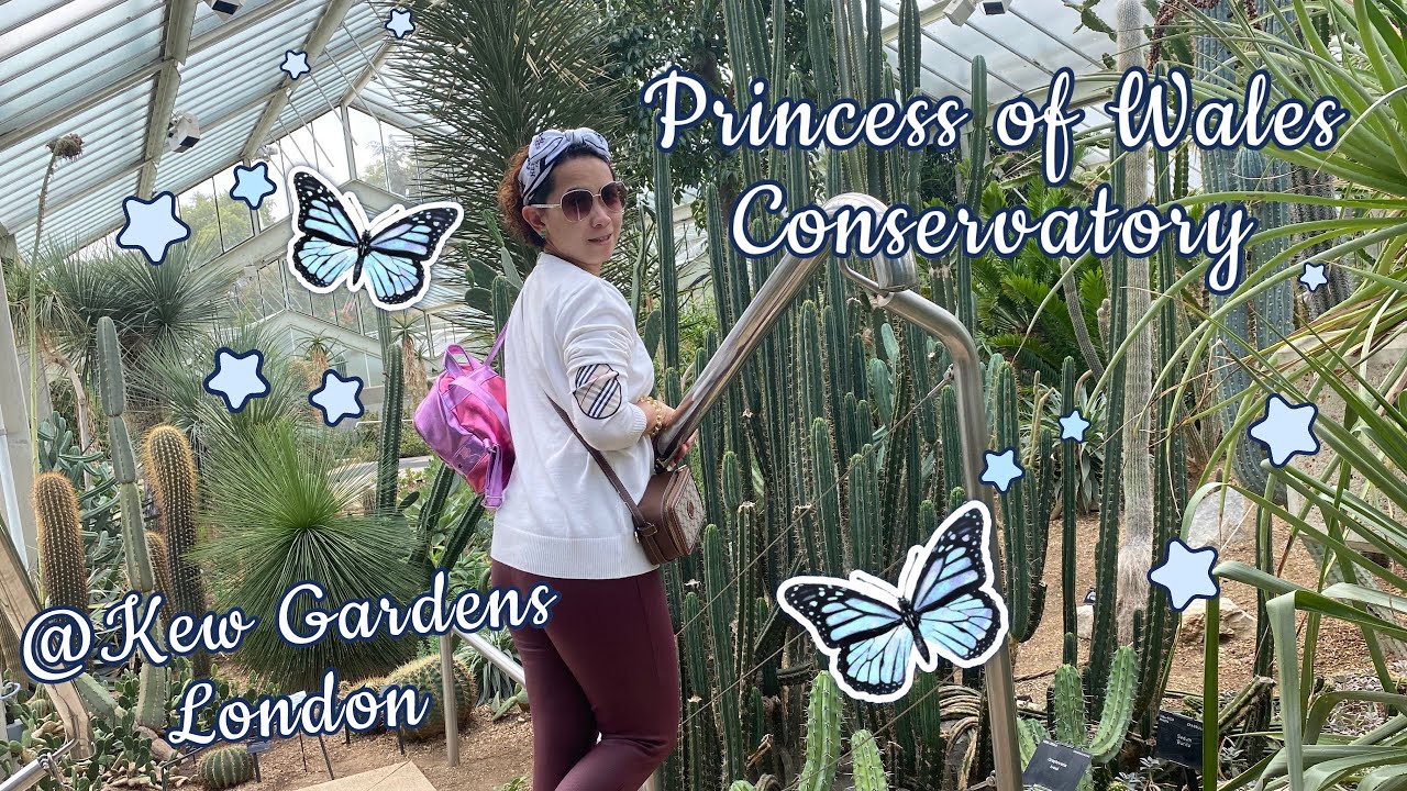 Princess of Wales Conservatory @Kew Gardens London